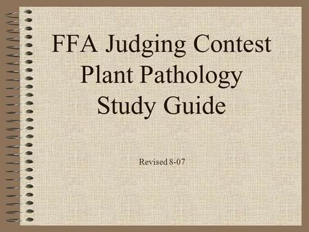 FFA Judging Contest Plant Pathology Study Guide Revised 8-07.