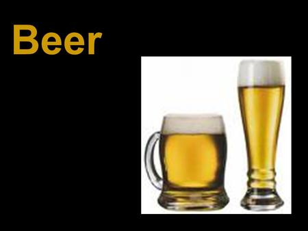 Beer. Beer History No True Beginning Sumerians of Ancient Mesopotamia – First record of “Beer” – Cuneiform – Accidental discovery.