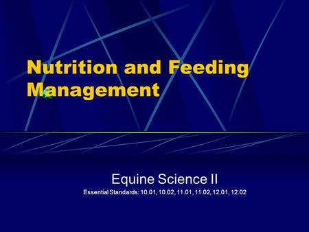 Nutrition and Feeding Management