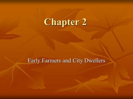Early Farmers and City Dwellers