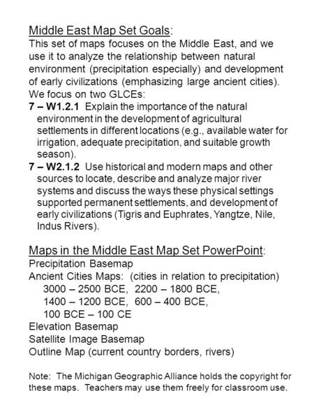 Middle East Map Set Goals: This set of maps focuses on the Middle East, and we use it to analyze the relationship between natural environment (precipitation.