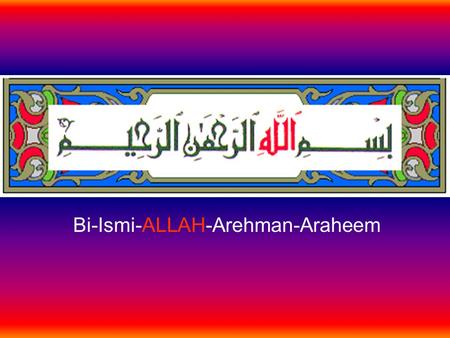 Bi-Ismi-ALLAH-Arehman-Araheem. MUDGHAH (Chewed Substance )