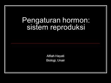 Pengaturan hormon: sistem reproduksi