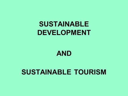 SUSTAINABLE DEVELOPMENT AND SUSTAINABLE TOURISM. A MANIFESTO FOR NORTH CAROLINA ?