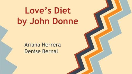 Love’s Diet by John Donne
