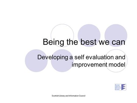 Developing a self evaluation and improvement model