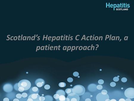 Scotland’s Hepatitis C Action Plan, a patient approach?