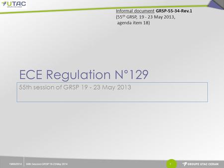 ECE Regulation N°129 55th session of GRSP May 2013