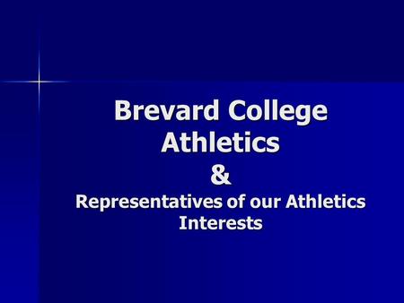 Brevard College Athletics & Representatives of our Athletics Interests.