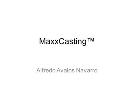 MaxxCasting™ Alfredo Avalos Navarro. What is MaxxCasting™? Historically, broadcasters have used single booster sites with relatively high antenna heights.