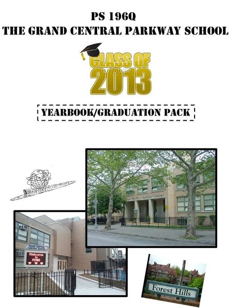 PS 196Q The Grand Central Parkway School Yearbook/graduation Pack.