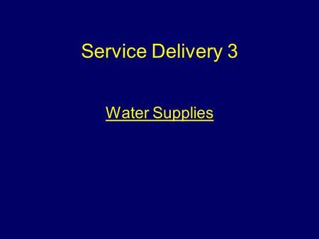 Service Delivery 3 Water Supplies Aim The aim of the session is to introduce students to water supplies used for firefighting purposes.