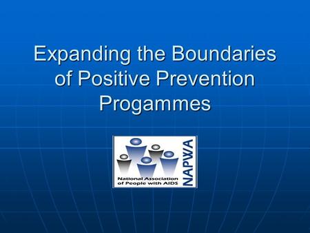 Expanding the Boundaries of Positive Prevention Progammes.