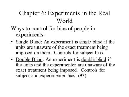 Chapter 6: Experiments in the Real World