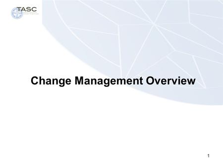 1 Change Management Overview. 2 Below are some facts based on research conducted on managing the resistance to change: 500 executives said that resistance.