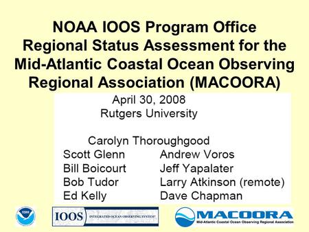 NOAA IOOS Program Office Regional Status Assessment for the Mid-Atlantic Coastal Ocean Observing Regional Association (MACOORA)