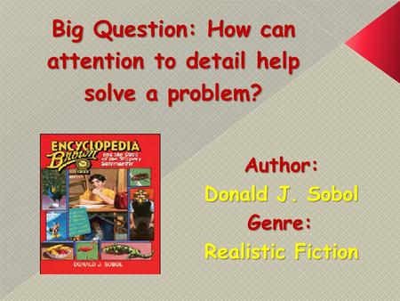 Author: Donald J. Sobol Genre: Realistic Fiction