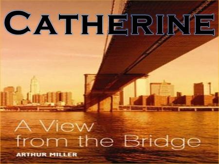 The controversial and passionate Greek tragedy “View from the Bridge” was written in 1955. The drama revolves around the deteriorating relationship of.