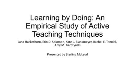 Learning by Doing: An Empirical Study of Active Teaching Techniques