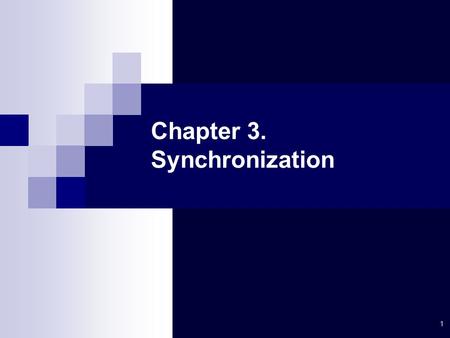 1 Chapter 3. Synchronization. STEMPusan National University STEM-PNU 2 Synchronization in Distributed Systems Synchronization in a single machine Same.
