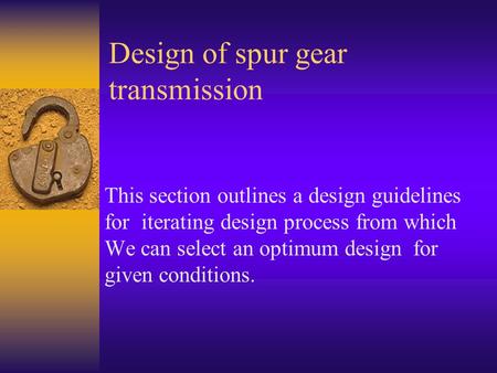 Design of spur gear transmission