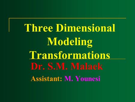 Three Dimensional Modeling Transformations