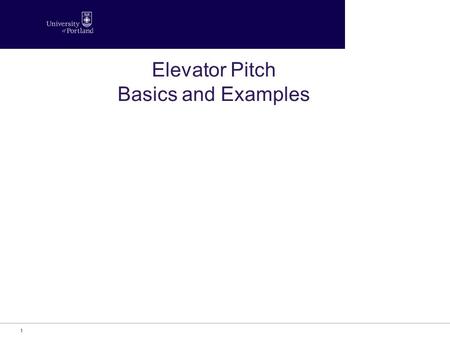 Office of Marketing & Communications 1 Elevator Pitch Basics and Examples.