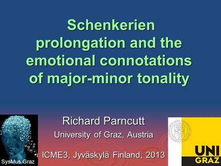 Schenkerien prolongation and the emotional connotations of major-minor tonality Schenkerien prolongation and the emotional connotations of major-minor.