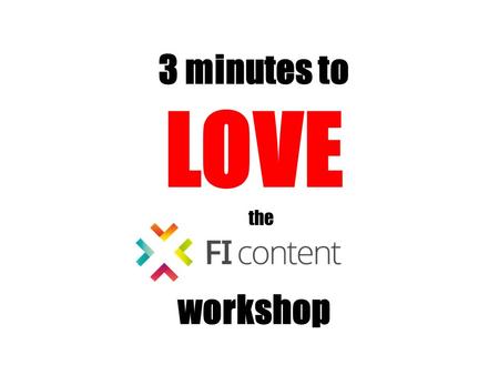 3 minutes to LOVE workshop the. 14:00 – 17:30 Foyer 1 4 Special « Flash Sessions » 14:30 15:00 15:30 16:00.