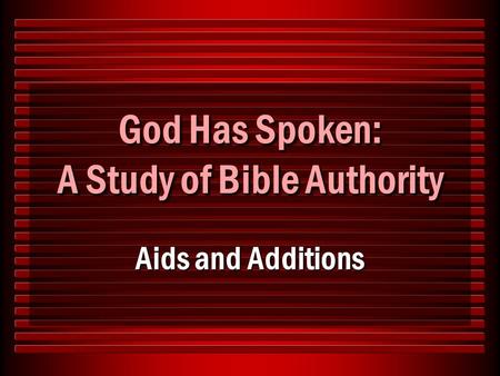 God Has Spoken: A Study of Bible Authority Aids and Additions.