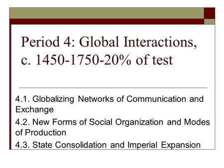 Period 4: Global Interactions, c % of test