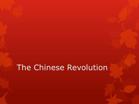 The Chinese Revolution. Essential Question  How did the Communist Party of China take power?