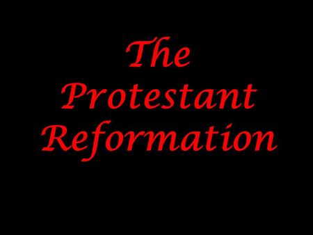 The Protestant Reformation. Causes 1.Church is interested in $ - 2.Popes acting as political leaders – 3.Priestly misconduct – 4.Northern Humanists -