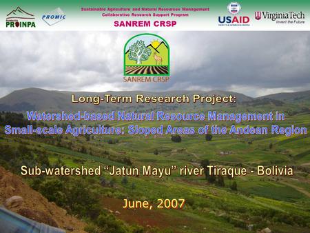 June, 2007 Sustainable Agriculture and Natural Resources Management Collaborative Research Support Program SANREM CRSP.
