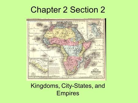 Kingdoms, City-States, and Empires