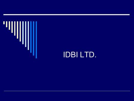 IDBI LTD.. Technical Outlook Short Term Target: 150-190 Medium Term Target: 240-300 We Initiate Buy with a target of 150 on short term view. We could.