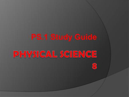 PS.1 Study Guide. Put the following steps of the scientific method in sequential order: 1. ___ Draw conclusions 2. ___ Observe and record data 3. ___.