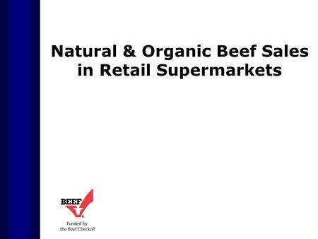 Natural & Organic Beef Sales in Retail Supermarkets.