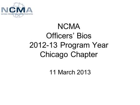 NCMA Officers’ Bios Program Year Chicago Chapter