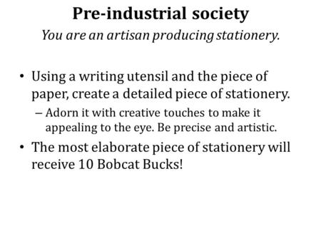 Pre-industrial society You are an artisan producing stationery. Using a writing utensil and the piece of paper, create a detailed piece of stationery.