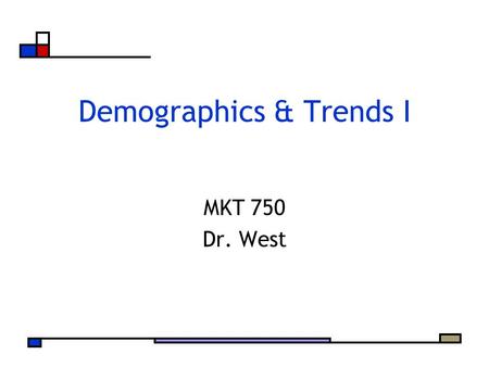 Demographics & Trends I MKT 750 Dr. West. Agenda Looking back… How can Target leverage its brand? Fixing behavioral segmentation Snapshot of Demographic.