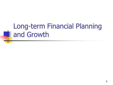 Chapter Outline 3.1 What is Financial Planning?