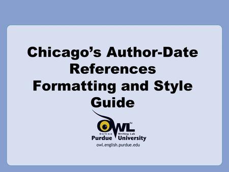Chicago’s Author-Date References Formatting and Style Guide.