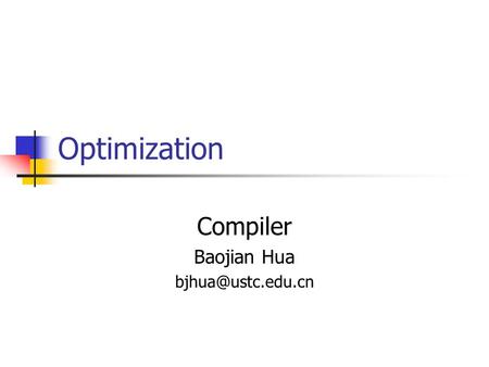 Optimization Compiler Baojian Hua