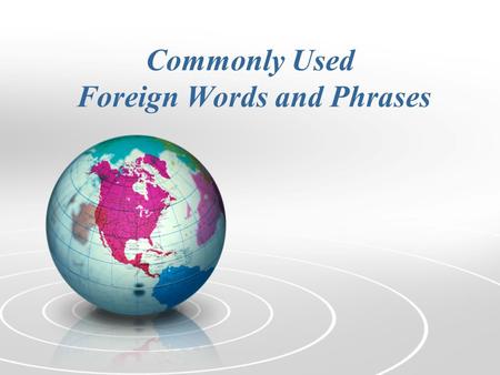 Commonly Used Foreign Words and Phrases. RSVP Used on an invitation to indicate that the favor of a reply is requested Don’t forget to RSVP before Thursday.