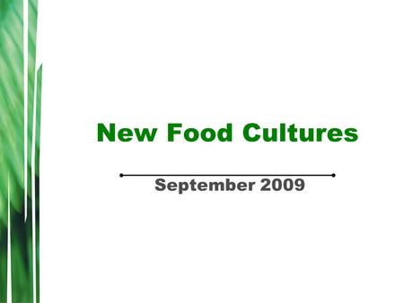 New Food Cultures September 2009. Contents Where has global retailing come from? What are consumers looking for? Positioning of Different Proteins Some.