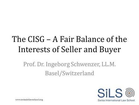 The CISG – A Fair Balance of the Interests of Seller and Buyer