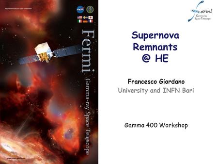 Supernova HE Francesco Giordano University and INFN Bari Gamma 400 Workshop.