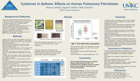 Cytokines in Asthma: Effects on Human Pulmonary Fibroblasts Shreya Lankala, Agostino Molteni, Betty Herndon UMKC School of Medicine Background & Rationale.