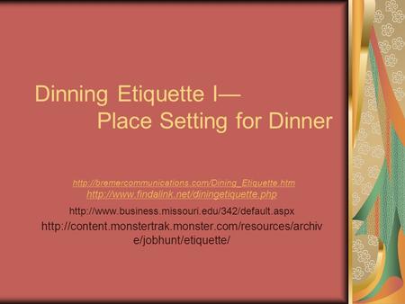 Dinning Etiquette I— Place Setting for Dinner
